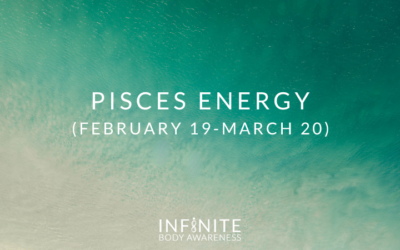 Pisces Energy (February 19-March 20)