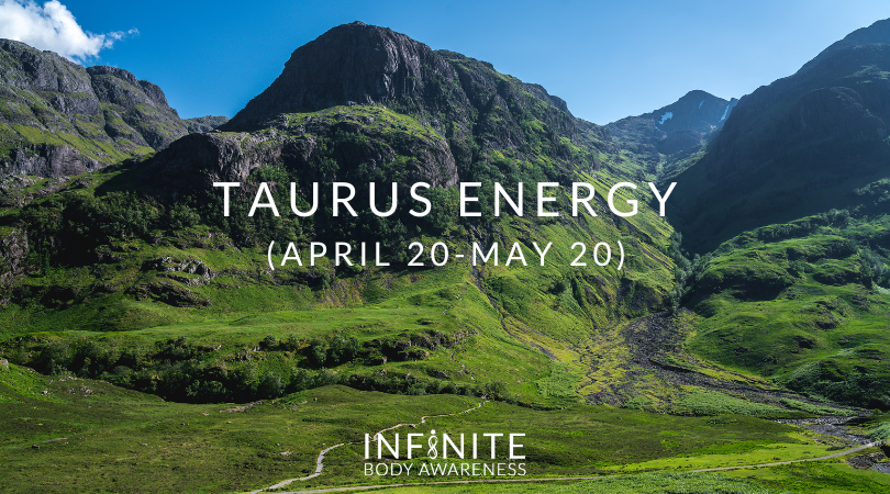 Taurus Energy (April 20-May 20)